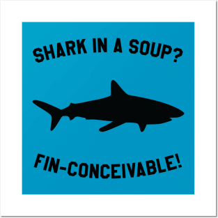 Shark In A Soup? FIN-CONCEIVABLE! Posters and Art